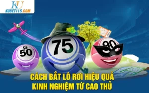 Cách bắt lô rơi hiệu quả – Kinh nghiệm từ cao thủ