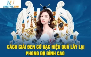 Cách giải đen cờ bạc hiệu quả lấy lại phong độ đỉnh cao