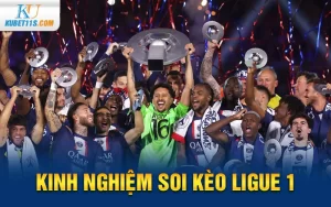 Kinh nghiệm Soi Kèo Ligue 1