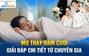 Mơ thấy đám cưới – Giải đáp chi tiết từ chuyên gia